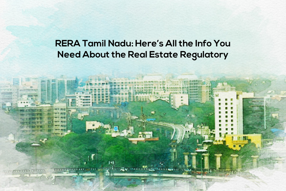 Your Guide to Know Everything About RERA Tamil Nadu